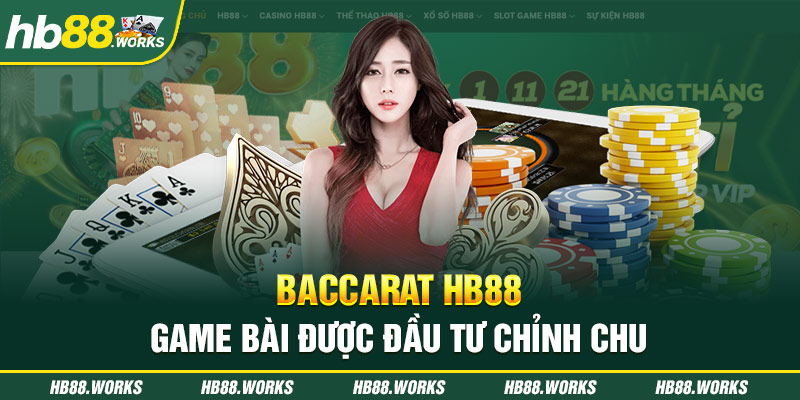 Baccarat hb88 - Game bài được đầu tư chỉn chu từ giao diện đến tính năng