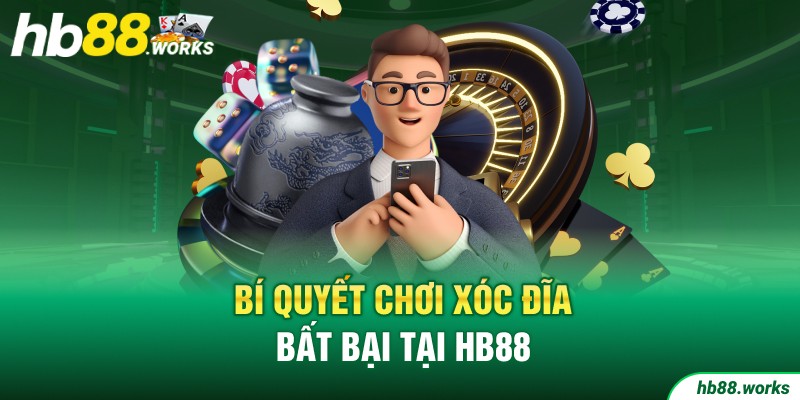 Kinh nghiệm chơi xóc đĩa thắng lớn