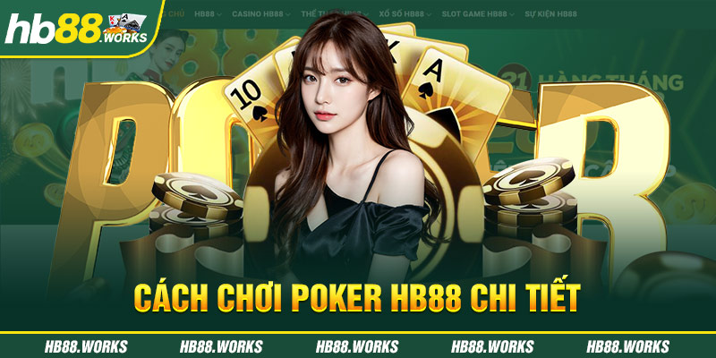 Poker HB88 trải qua 5 vòng cược cơ bản