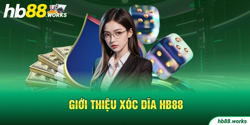 Thông tin giới thiệu về xóc đĩa HB88