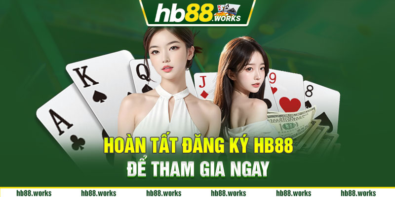 Nhấn đăng ký ngay để tham gia HB88
