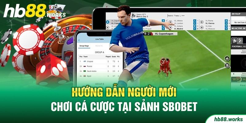 Khám phá những tính năng đặc biệt của sảnh SBOBET HB88