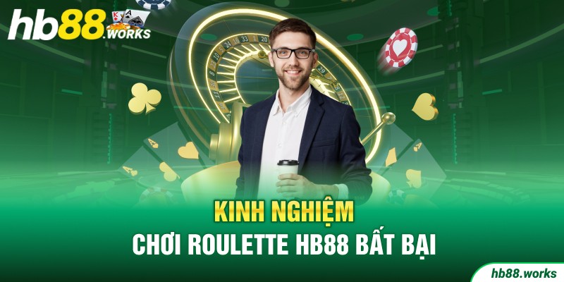 Kinh nghiệm chơi Roulette HB88 bất bại