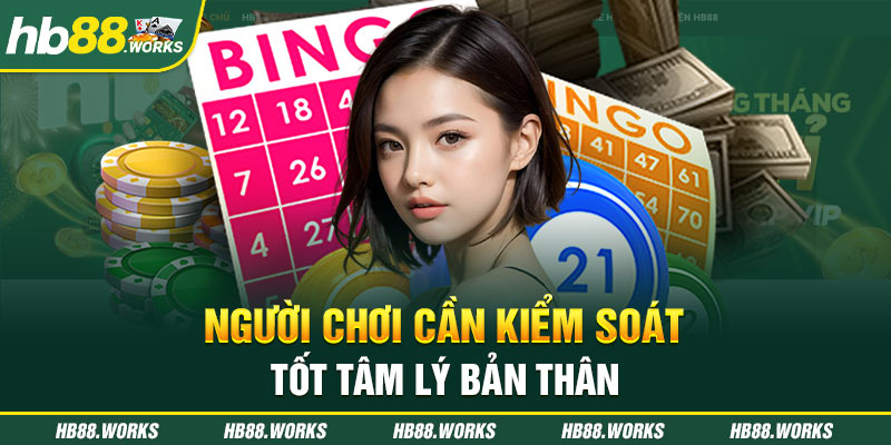 Người chơi cần kiểm soát tốt tâm lý bản thân