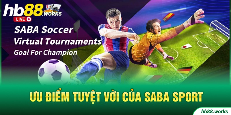 Ưu điểm tuyệt vời của SABA SPORT