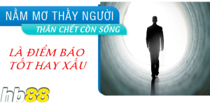 nằm mơ thấy người đã chết còn sống